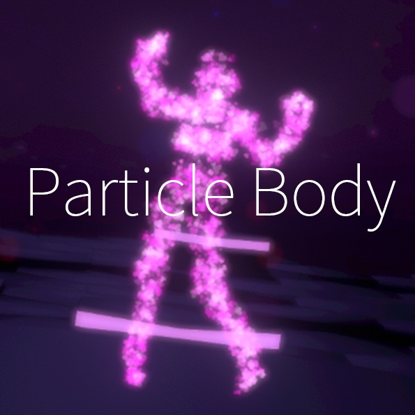 【VRChat想定アバター】Particle Body(パーティクルボディ) image