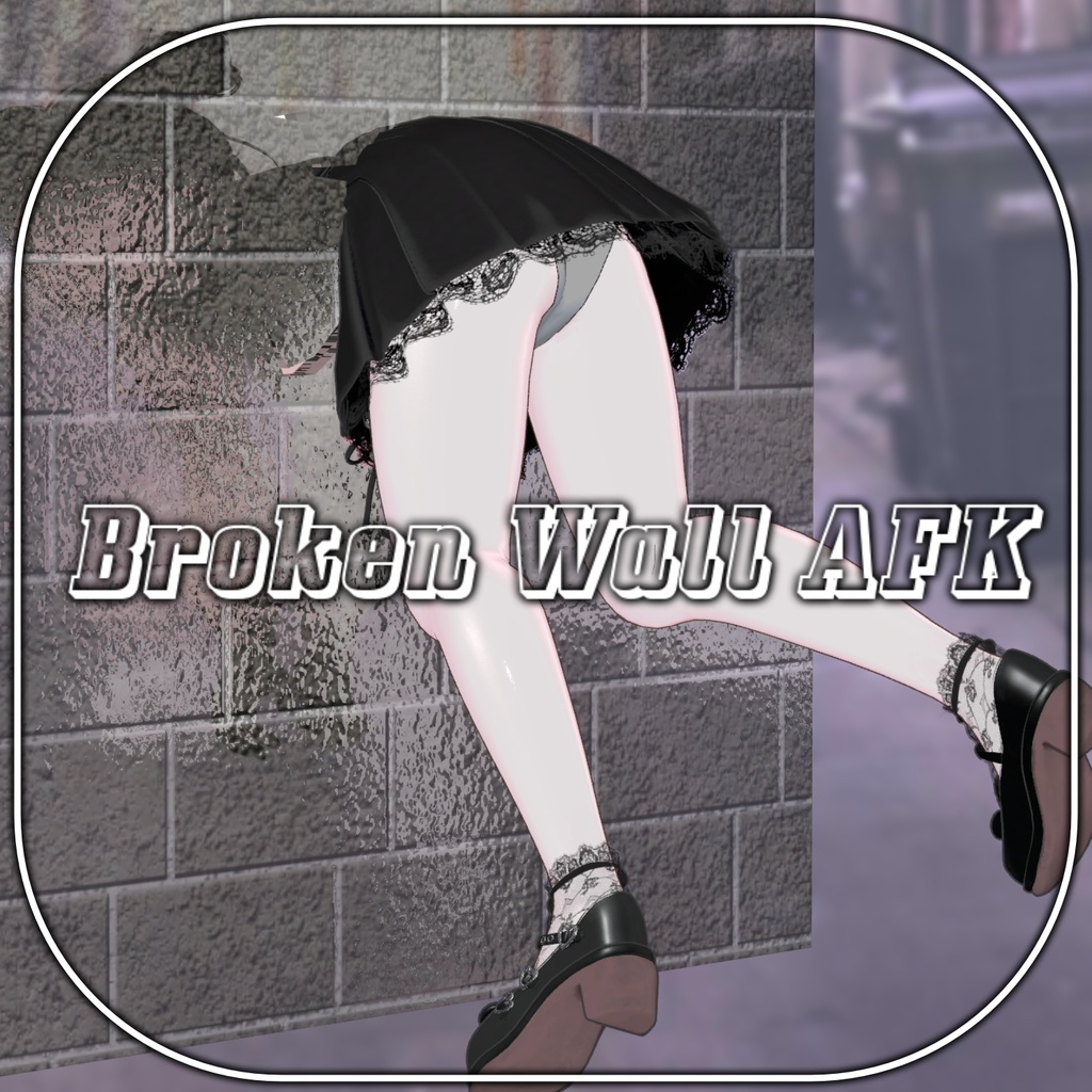 【Animation】【AFK】 Broken Wall AFK image