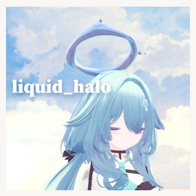リキッドヘイロー -LiquidHalo-【#EvicPlus】 image