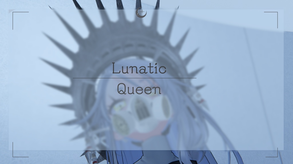 Lunatic　☾　Queen image