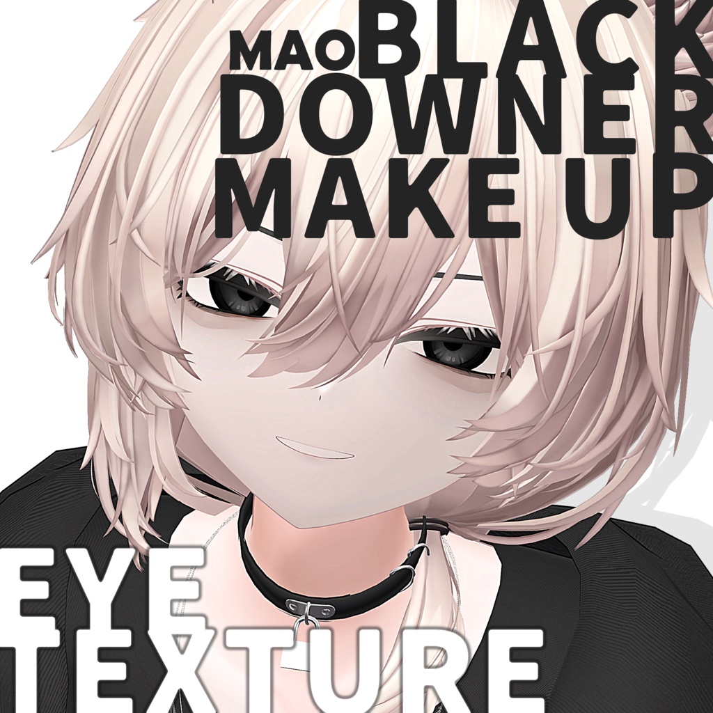 【Mao】BLACK DOWNER Makeup & Eyes Texture image